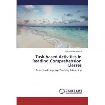 Nahavandi, Naemeh: Task-based Activities in Reading Comprehension Classes