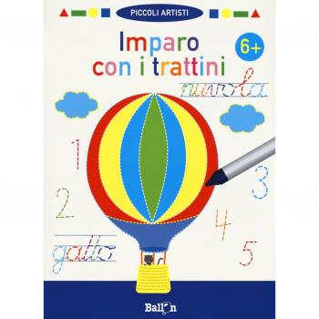 Imparo con i trattini 6+. Piccoli artisti. Ediz. a colori. Con gadget