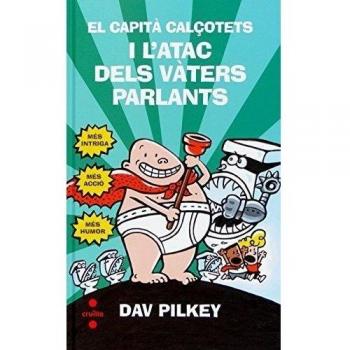 El Capità Calçotets i l'atac dels vàters parlants