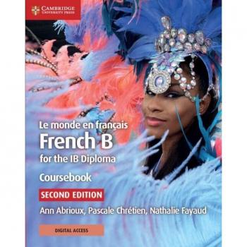 Le monde en français Coursebook with Cambridge Elevate Edition: French B for the IB Diploma