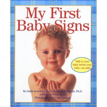 My First Baby Signs, by Linda Acredolo