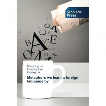 Metaphors we learn a foreign language by