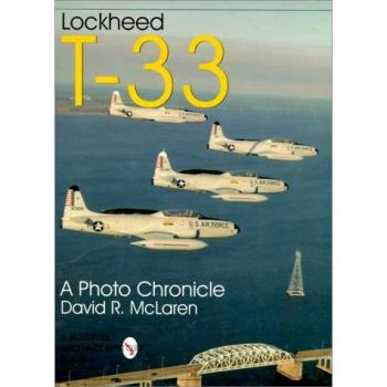 Lockheed T-33: A Photo Chronicle