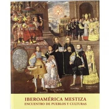 IBEROAMERICA MESTIZA ENCUENTRO PUEBLOS