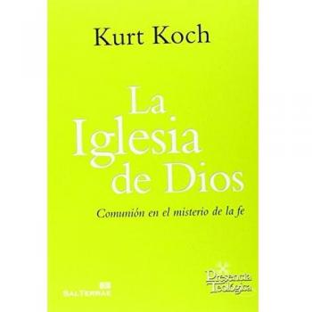 IGLESIA DE DIOS. COMUNIÓN EN EL MISTERIO DE LA FE