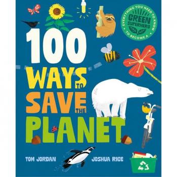 Tom Jordan 100 Ways to Save the Planet