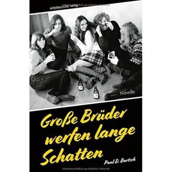 Große Brüder werfen lange Schatten: Novelle