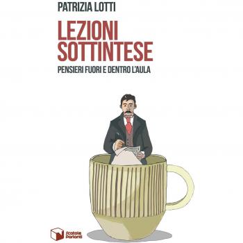 Lezioni sottintese. Pensieri fuori e dentro l'aula