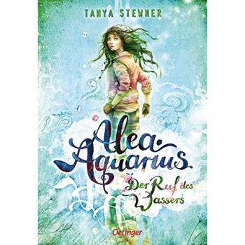 Alea Aquarius 1. Der Ruf des Wassers