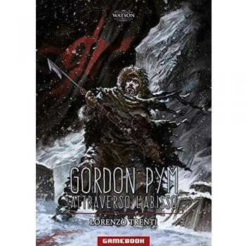 Gordon Pym. Attraverso l'abisso