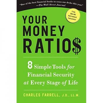 Your Money Ratios: 8 Simple Tools for Financial Security at Every Stage of Life