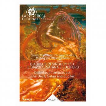 La rosa di Paracelso (2017). Vol. 2: Diabolus in singulis est: il diavolo, Satana e Lucifero.