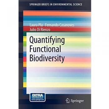 Quantifying Functional Biodiversity (SpringerBriefs in Environmental Science, Band 3