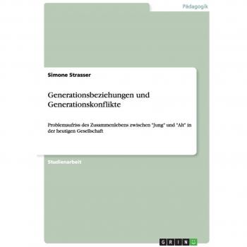 Strasser, Simone: Generationsbeziehungen und Generationskonflikte