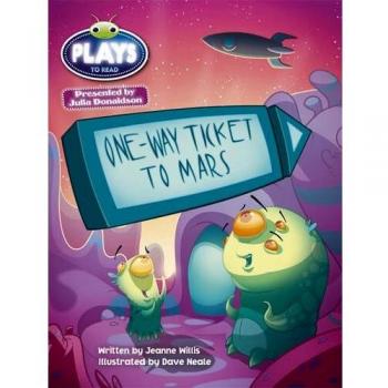 Bug Club Guided Julia Donaldson Plays One-way Ticket to Mars