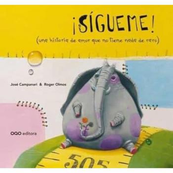 Sigueme! (una historia de amor que no tiene nada de raro) (Tapa dura).