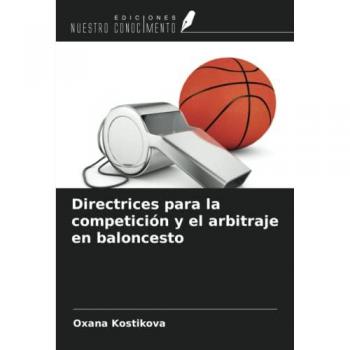 Kostikova, Oxana: Directrices para la competición y el arbitraje en baloncesto