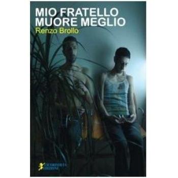 Mio fratello muore meglio