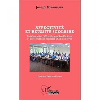 Affectivité et réussite scolaire: Relation entre difficultés psychoaffectives et performances scolaires chez les élèves