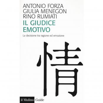 Il giudice emotivo. La decisione tra ragione ed emozione