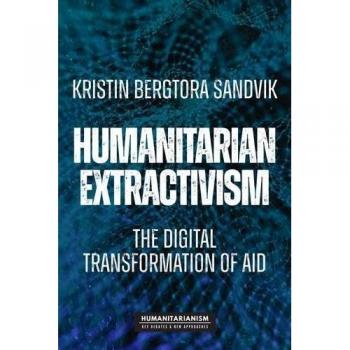 Humanitarian Extractivism: The Digital Transformation of Aid