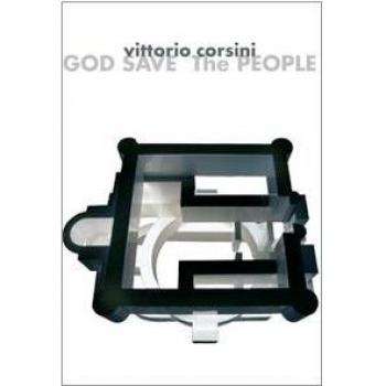 Vittorio Corsini. God save the people. Ediz. italiana e inglese
