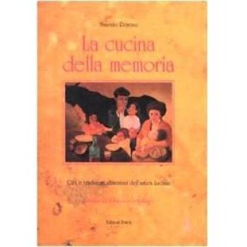 La cucina della memoria. Cibi e tradizioni alimentari dell'antica Lucania