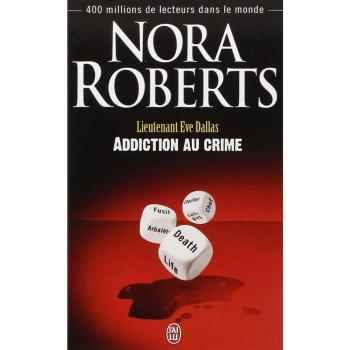 Lieutenant Eve Dallas, Tome 31 : Addiction au crime