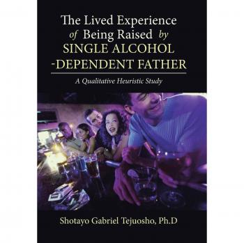 The Lived Experience of Being Raised by Single Alcohol-Dependent Father
