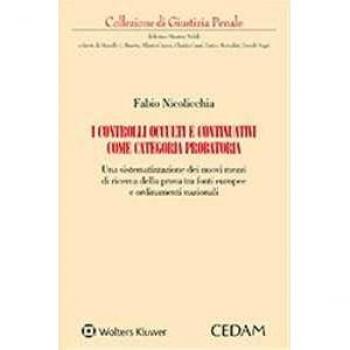 I controlli occulti e continuativi come categoria probatoria