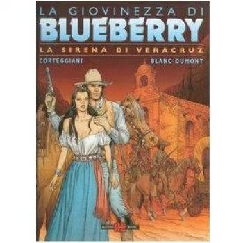 La sirena di Veracruz. La giovinezza di Blueberry