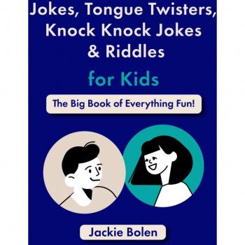 Jokes, Tongue Twisters, Knock Knock Jokes & Riddles For Kids: The Big Book Of Everything Fun! (Brain Teasing Books For Kids)