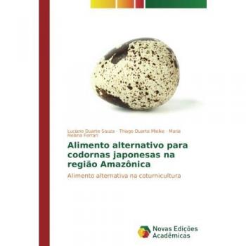 Duarte Souza, Luciano: Alimento alternativo para codornas japonesas na região Amazônica