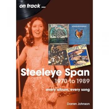 Darren Johnson Steeleye Span 1970 to 1989 On Track