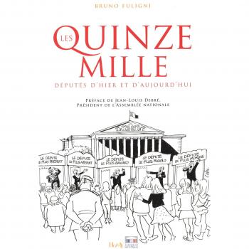 Les quinze mille députés d'hier et d'aujourd'hui