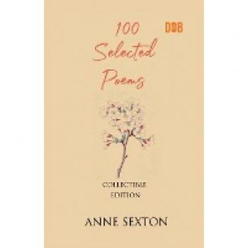 100 Selected Poems, Anne Sexton