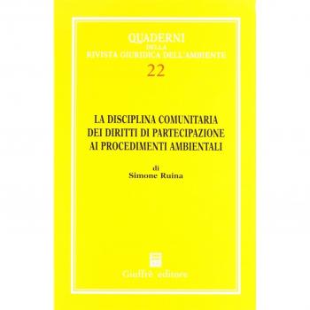 La disciplina comunitaria dei diritti di partecipazione ai procedimenti ambientali