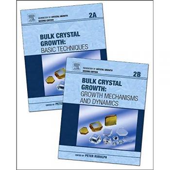 Handbook of Crystal Growth: Bulk Crystal Growth: Volume 2A-2B