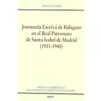 Josemaría Escrivá de Balaguer en el Real Patronato de Santa Isabel de Madrid (Tapa blanda).