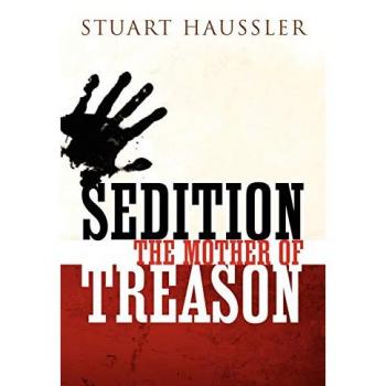 Sedition: The Mother of Treason