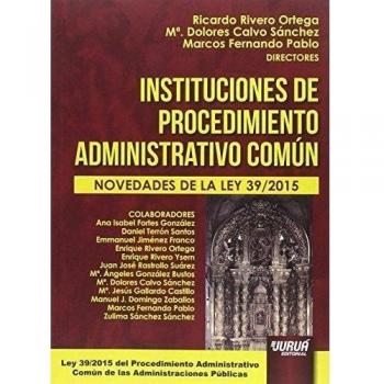 Instituciones de procedimiento administrativo común. Novedades de la ley 39/2015