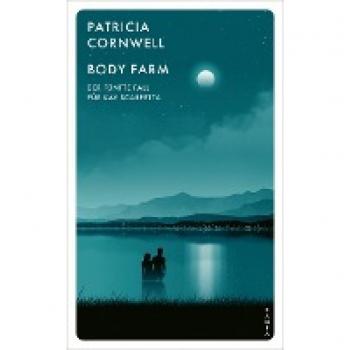 Body Farm: Der fünfte Fall für Kay Scarpetta (Ein Fall für Kay Scarpetta)