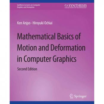 Mathematical Basics of Motion and Deformation in Computer Graphics