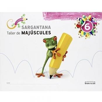 Sargantana 6. Taller de majúscules (Tapa blanda).