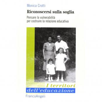 Riconoscersi sulla soglia. Pensare la vulnerabilità per costruire la relazione educativa