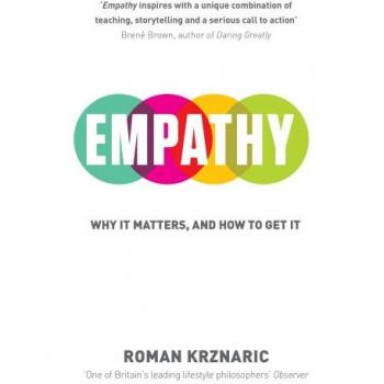 Empathy : Why It Matters, And How To Get It
