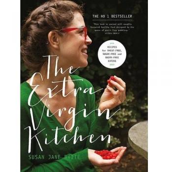 The Extra Virgin Kitchen : Recipes for Wheat-Free, Sugar-Free and Dairy-Free Eating