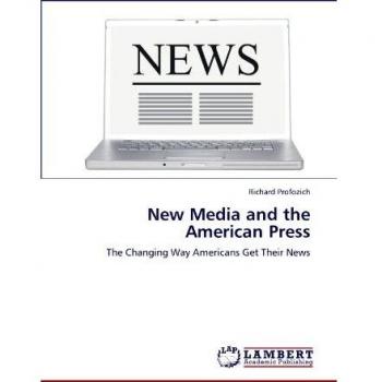 New Media and the American Press: The Changing Way Americans Get Their News