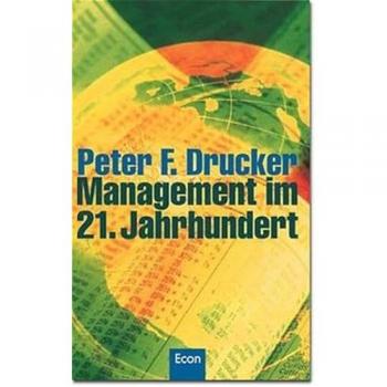 Management im 21. Jahrhundert | Peter Ferdinand Drucker