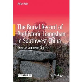 The Burial Record of Prehistoric Liangshan in Southwest China: Graves as Composite Objects